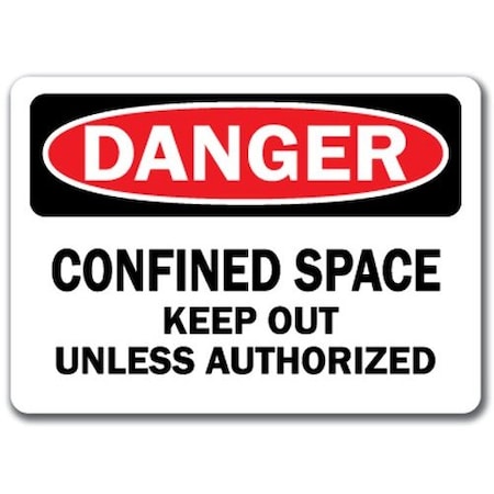 Signmission Safety Sign, 14 in Height, Plastic, Confined Space Keep Out Unless DS-Confined Space Keep Out Unless